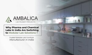 Why Pharma and Chemical Labs in India Are Switching to Modular Lab Solutions