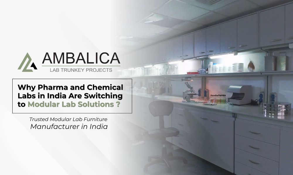 Why Pharma and Chemical Labs in India Are Switching to Modular Lab Solutions